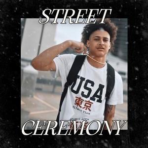 Street Ceremony (Explicit)