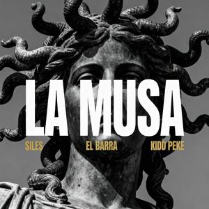 LA MUSA (feat. El Barra & Kiddpeke) (Explicit)