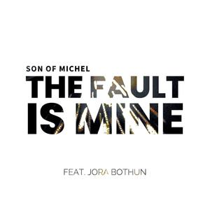 The Fault is Mine (feat. Jora Bothun)