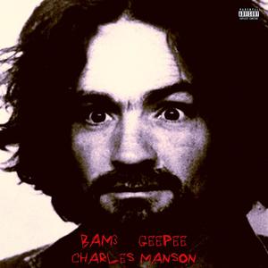 Charles Manson (feat. GeePee) [Explicit]