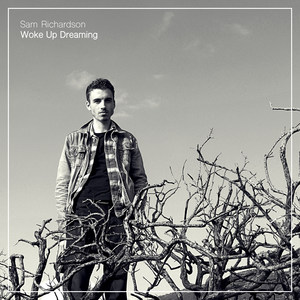 Sam Richardson - Woke Up Dreaming (Remaster)