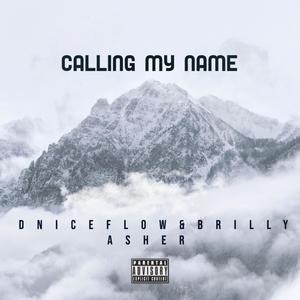 Calling My Name (feat. Brilly Asher) [Explicit]