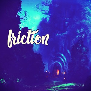 friction