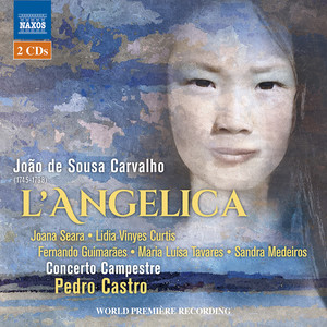 CARVALHO, J. de S.: Angelica (L') [Serenata per musica] [Seara, L.V. Curtis, Guimarães, Tavares, Medeiros, Concerto Campestre, Castro]