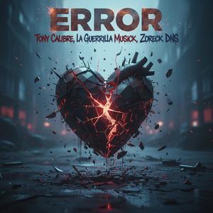 ERROR (feat. La Guerrilla Musick & Zoreck) (Explicit)
