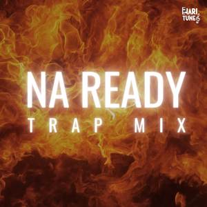 Na Ready Trap Mix