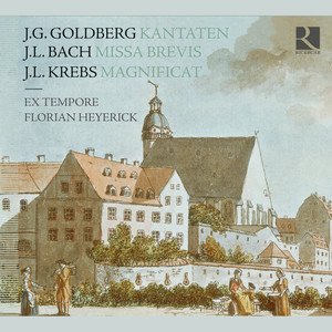 Goldberg, Bach & Krebs: Kantaten, Missa Brevis & Magnificat