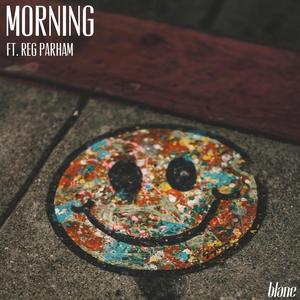 morning (feat. Reg Parham)