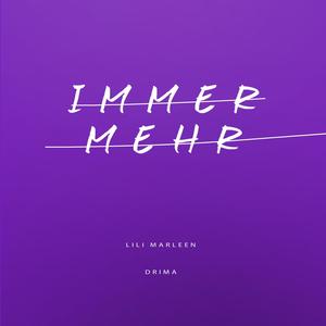 Immer Mehr (feat. Lili Marleen)