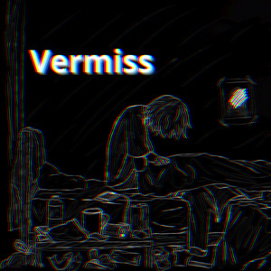 Vermiss (Explicit)