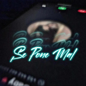 Se Pone Mal (feat. Kidd Danny)