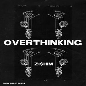 Overthinking (Explicit)