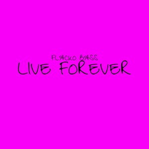 LiVE FOREVER (Explicit)