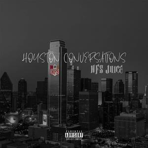 Houston Conversations (Explicit)