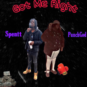 Got Me Right (Explicit)