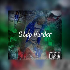 Step Harder (Explicit)