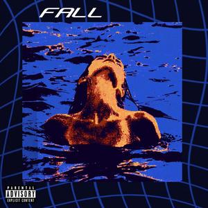 Fall (Explicit)