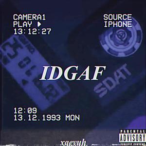 IDGAF (Explicit)