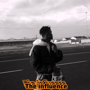 The influence (021 freestyle) (Explicit)