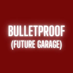 Bulletproof