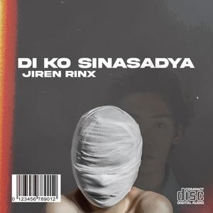 Jiren Rinx - Di ko sinasadya