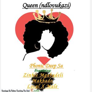 Queen (Ndlovukazi) (feat. Makhado, Zinhle Mgabadeli & Local X Male) [Original_Mix]