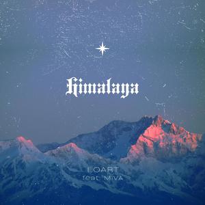 Himalaya (feat. Miva) [Explicit]