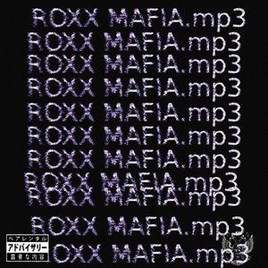 ROXX MAFIA (Explicit)