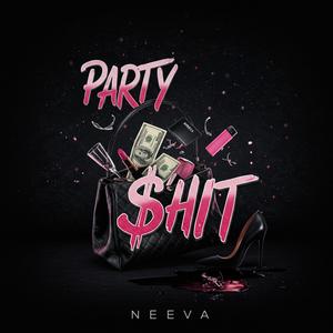 Party $hit (Explicit)