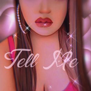 Tell Me (Explicit)