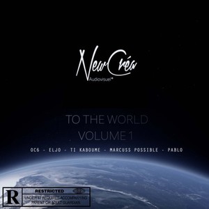 New Créa: To the World, Vol. 1 (Explicit)