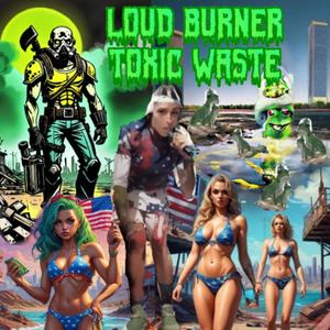 Toxic Waste (Explicit)