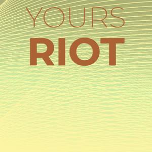 Yours Riot