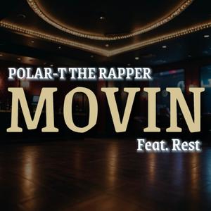 Movin (feat. Rest) (Explicit)