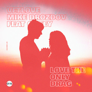 Love the Only Drag (Natasha Baccardi & Pushkarev Extended Mix)