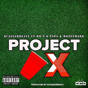 Project X (feat. HR, QPapa & Money Mark) [Explicit]