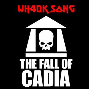 The Fall of Cadia (WH40K Song) (feat. Toni Hatakka)