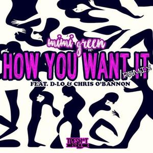 How You Want It (feat. Chris O'Bannon & D-Lo) [Remix] [Explicit]