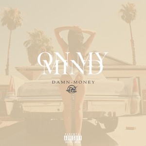 On My Mind - Single (Explicit)