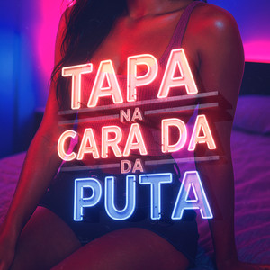 Tapa na Cara da Puta (Explicit)