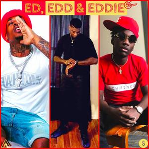Ed, Edd, & Eddyy (feat. Yung Marvin & Lil Ronny Mutha F) (Explicit)