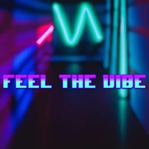 FEEL THE VIBE (Instrumental Version)