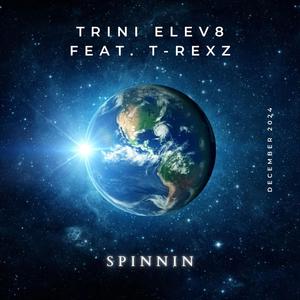 Spinnin (feat. T-Rexz)