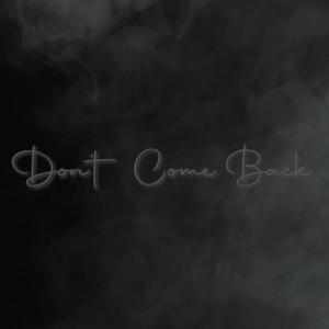 Don't Come Back (Matthew's Song) [Explicit]