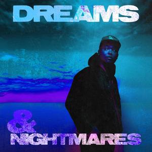 Dreams & Nightmares (Explicit)