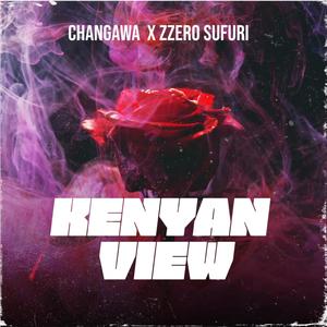 KENYAN VIEW (feat. Zzero Sufuri) [Explicit]