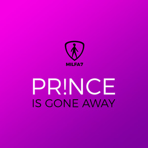 Prince is gone away