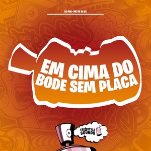 Em Cima Do Bode Sem Placa (Explicit)