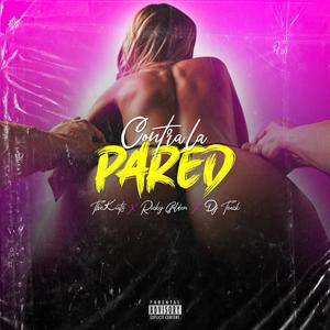 Contra la pared (feat. Ricky Golden & Dj Teack) (Explicit)