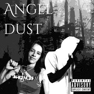ANGEL DUST (feat. Blu2sk3y) (Explicit)
